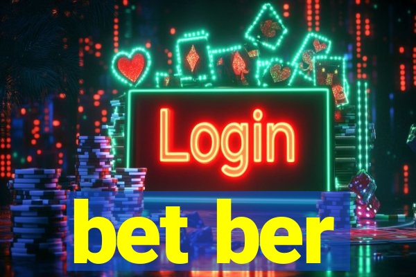 bet ber